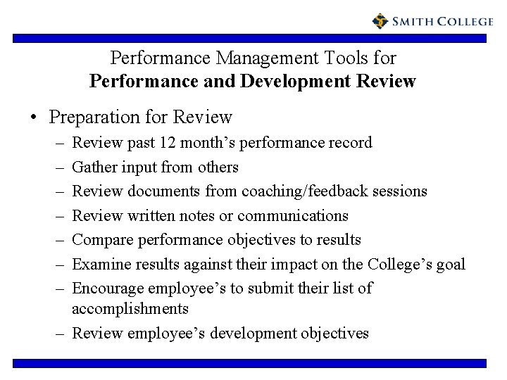 Performance Management Tools for Performance and Development Review • Preparation for Review – –
