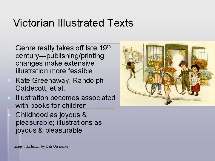 Victorian Illustrated Texts § Genre really takes off late 19 th century—publishing/printing changes make