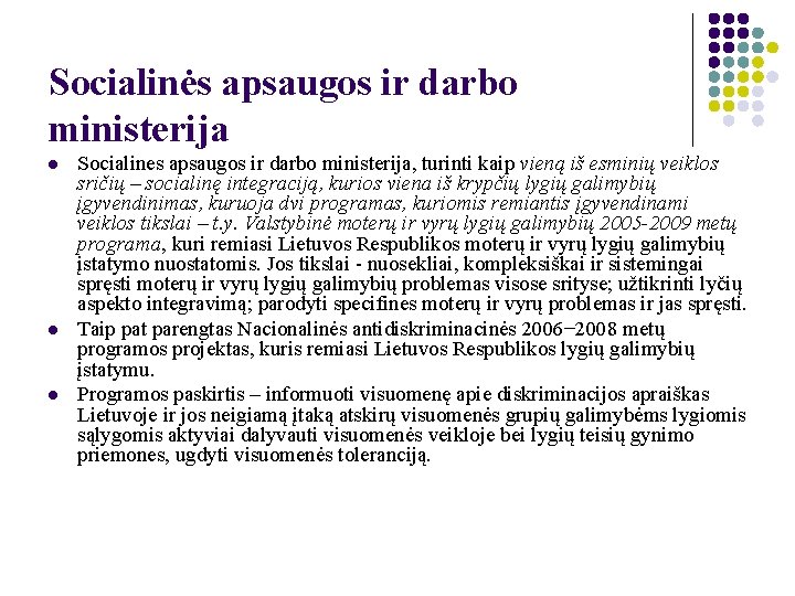 Socialinės apsaugos ir darbo ministerija l l l Socialines apsaugos ir darbo ministerija, turinti