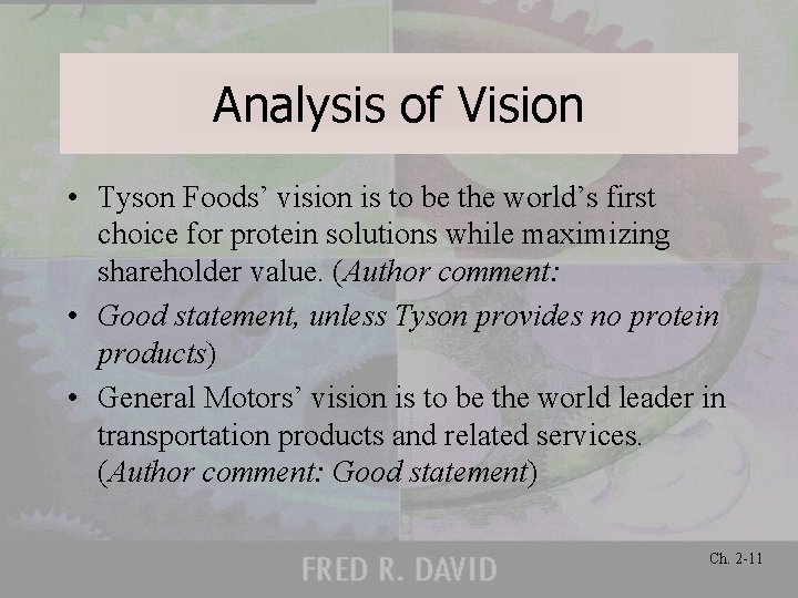 Analysis of Vision • Tyson Foods’ vision is to be the world’s first choice