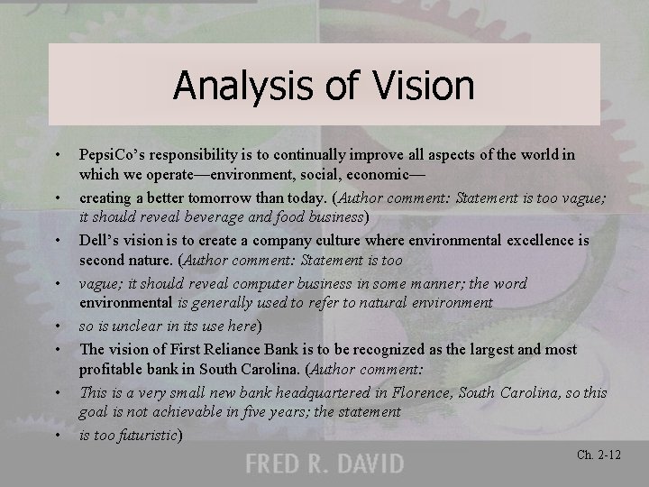 Analysis of Vision • • Pepsi. Co’s responsibility is to continually improve all aspects