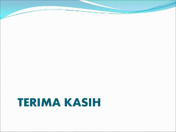 TERIMA KASIH 