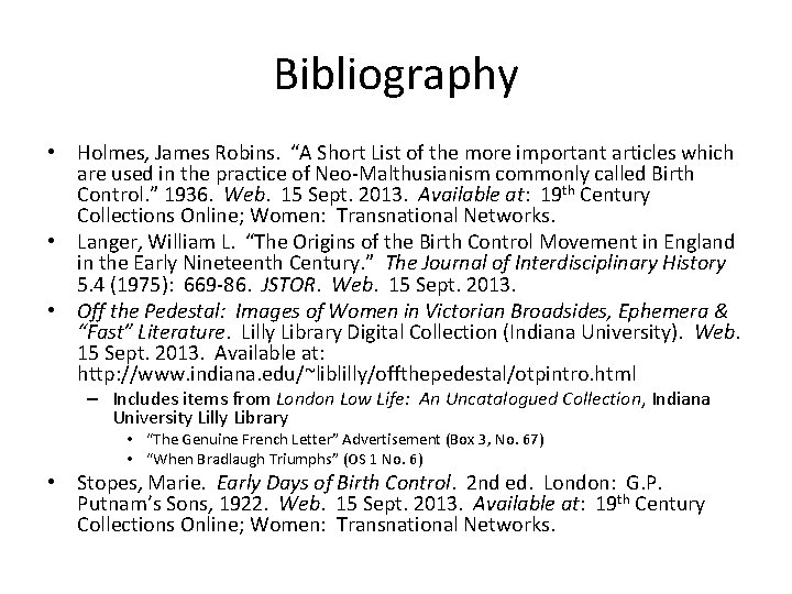 Bibliography • Holmes, James Robins. “A Short List of the more important articles which