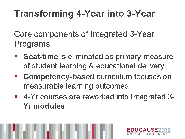 Transforming 4 -Year into 3 -Year Core components of Integrated 3 -Year Programs §