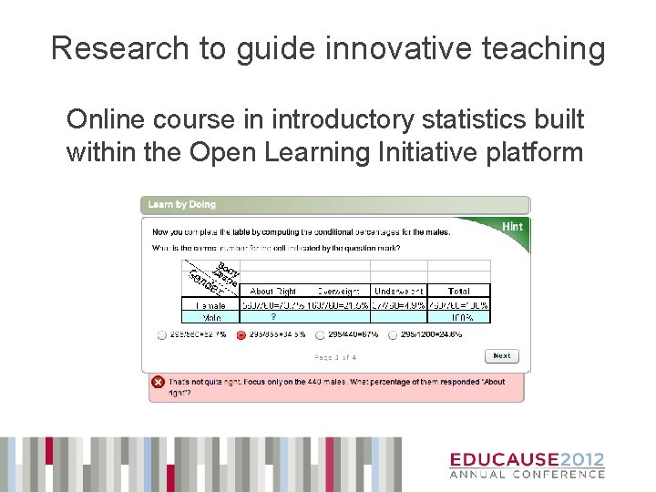 Research to guide innovative teaching Online course in introductory statistics built within the Open