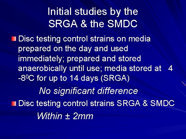 Initial studies by the SRGA & the SMDC Disc testing control strains on media