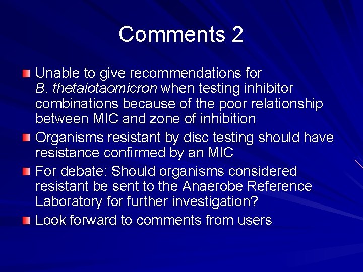 Comments 2 Unable to give recommendations for B. thetaiotaomicron when testing inhibitor combinations because