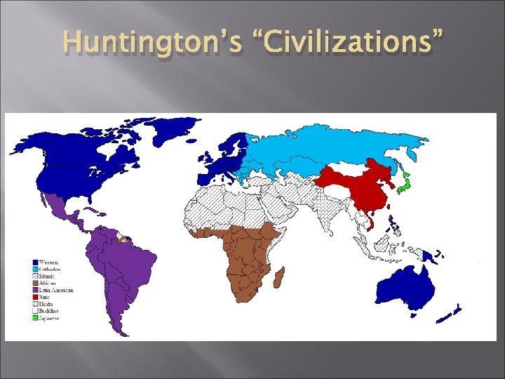 Huntington’s “Civilizations” 