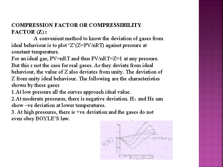 COMPRESSION FACTOR OR COMPRESSIBILITY FACTOR (Z) : A convenient method to know the deviation