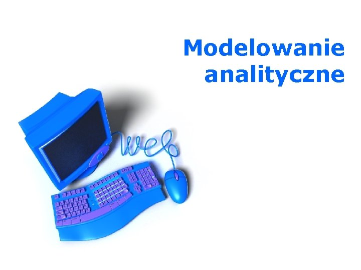 Modelowanie analityczne 