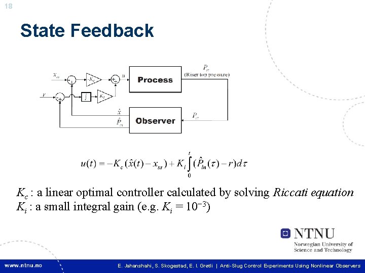 18 State Feedback Kc : a linear optimal controller calculated by solving Riccati equation