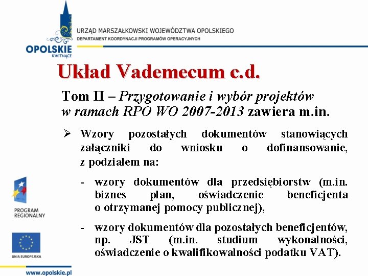 Układ Vademecum c. d. Tom II – Przygotowanie i wybór projektów w ramach RPO