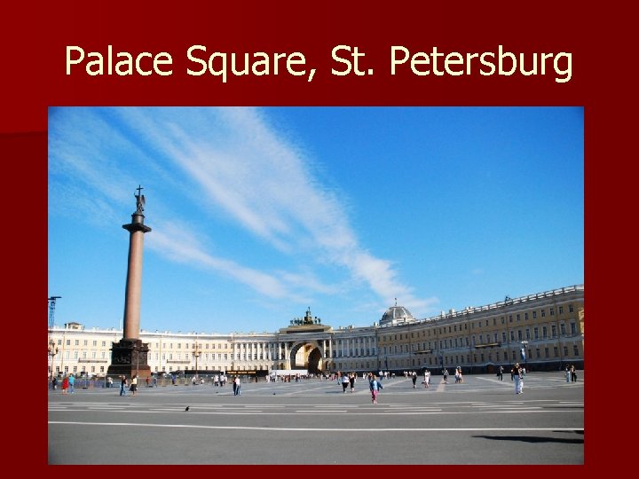 Palace Square, St. Petersburg 