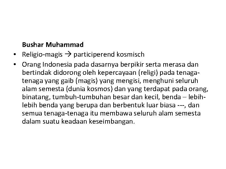 Bushar Muhammad • Religio-magis participerend kosmisch • Orang Indonesia pada dasarnya berpikir serta merasa