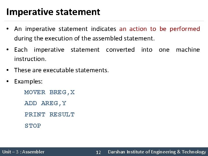 Imperative statement • An imperative statement indicates an action to be performed during the Imperative statement • An imperative statement indicates an action to be performed during the