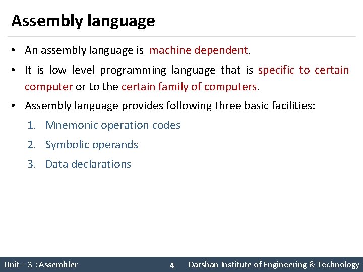 Assembly language • An assembly language is machine dependent. • It is low level Assembly language • An assembly language is machine dependent. • It is low level