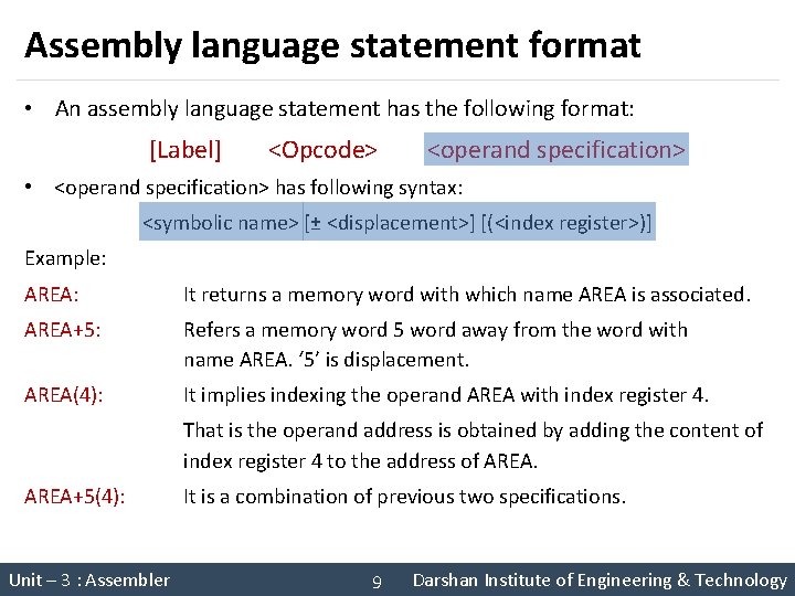 Assembly language statement format • An assembly language statement has the following format: [Label]