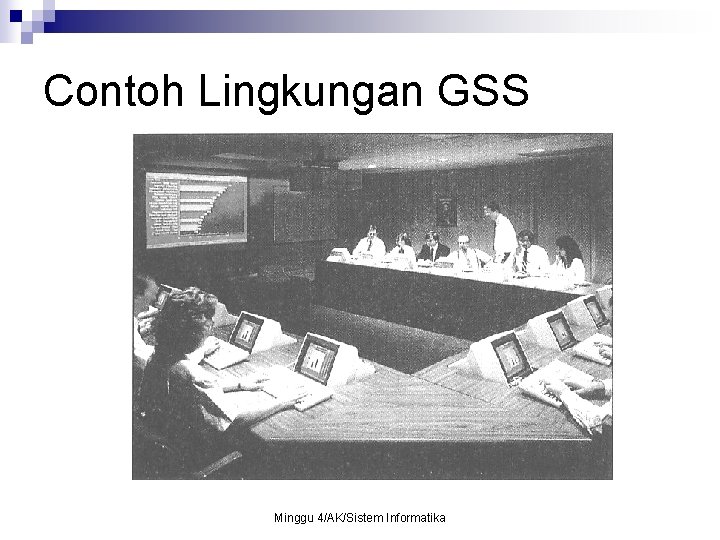 Contoh Lingkungan GSS Minggu 4/AK/Sistem Informatika 