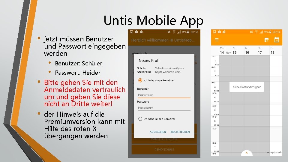 Untis Mobile App • • • jetzt müssen Benutzer und Passwort eingegeben werden •