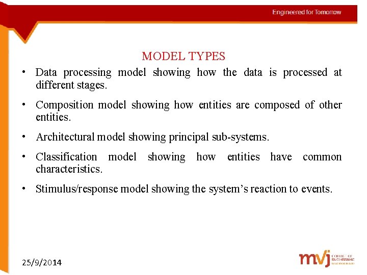 MODEL TYPES • Data processing model showing how the data is processed at different