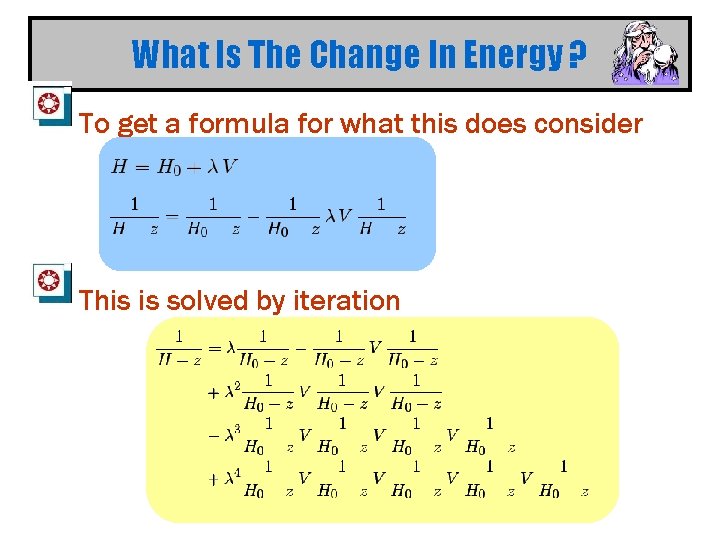 What Is The Change In Energy ? To get a formula for what this