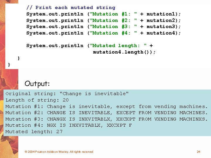  // Print each mutated string System. out. println ("Mutation #1: " + mutation