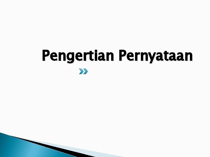 Pengertian Pernyataan 