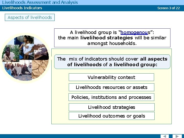 Livelihoods Assessment and Analysis Livelihoods Indicators Screen 3 of 22 Aspects of livelihoods A