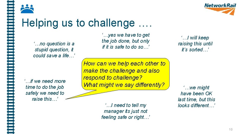 Helping us to challenge …. ‘…no question is a stupid question, it could save