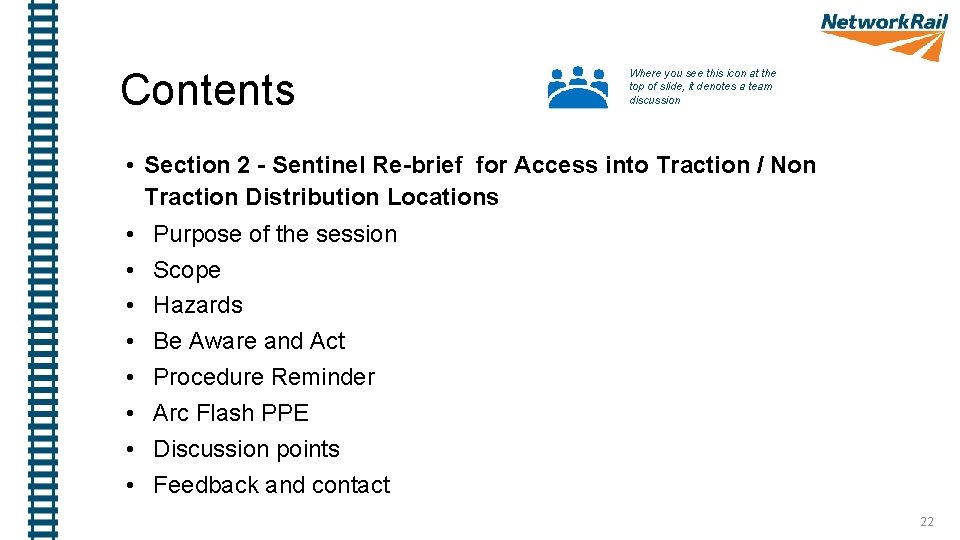 Contents Where you see this icon at the top of slide, it denotes a