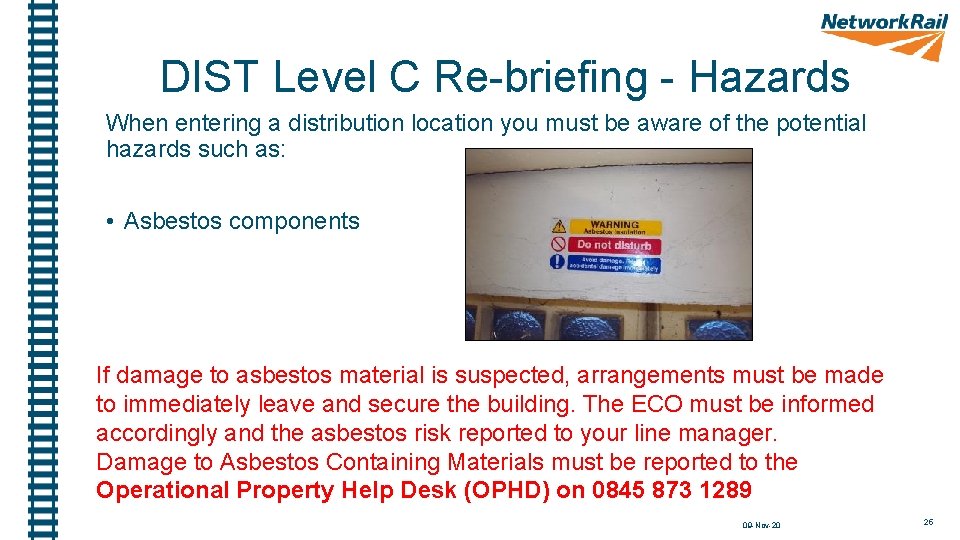 DIST Level C Re-briefing - Hazards When entering a distribution location you must be