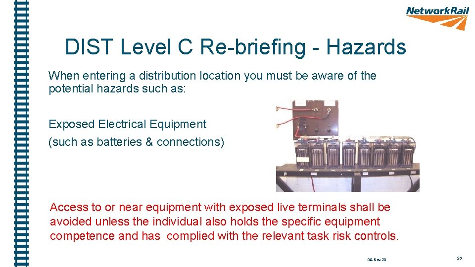 DIST Level C Re-briefing - Hazards When entering a distribution location you must be