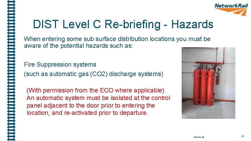 DIST Level C Re-briefing - Hazards When entering some sub surface distribution locations you
