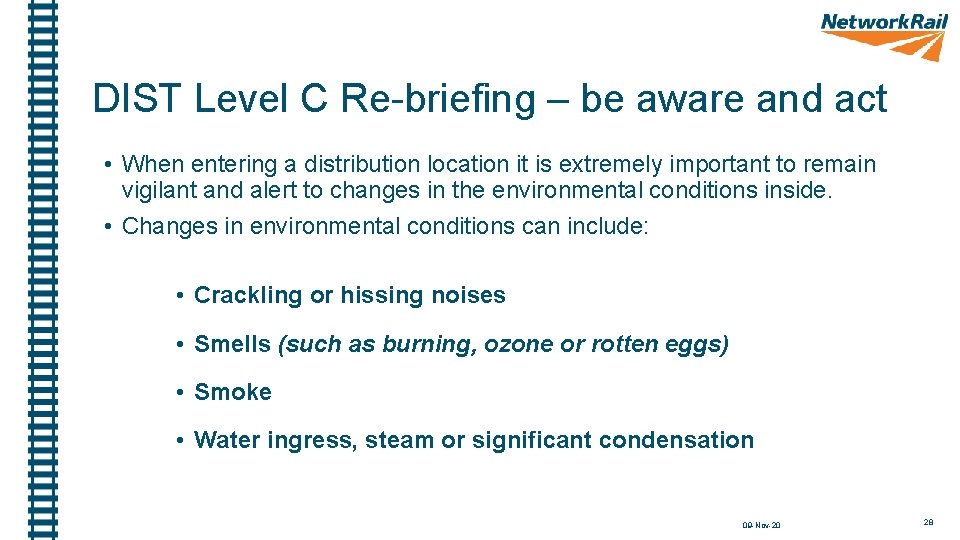 DIST Level C Re-briefing – be aware and act • When entering a distribution