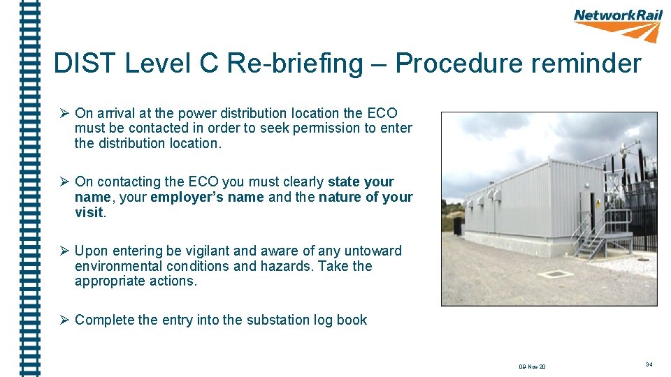 DIST Level C Re-briefing – Procedure reminder Ø On arrival at the power distribution