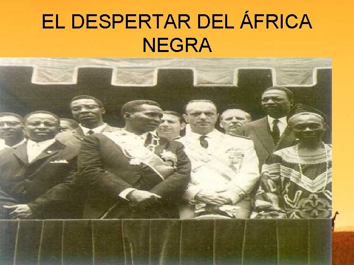 EL DESPERTAR DEL ÁFRICA NEGRA 