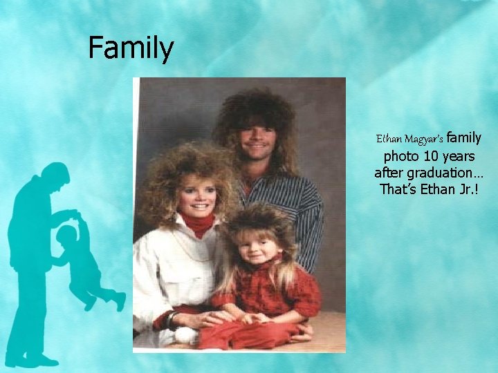 Family Ethan Magyar’s family photo 10 years after graduation… That’s Ethan Jr. ! 