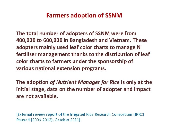 Farmers adoption of SSNM The total number of adopters of SSNM were from 400,