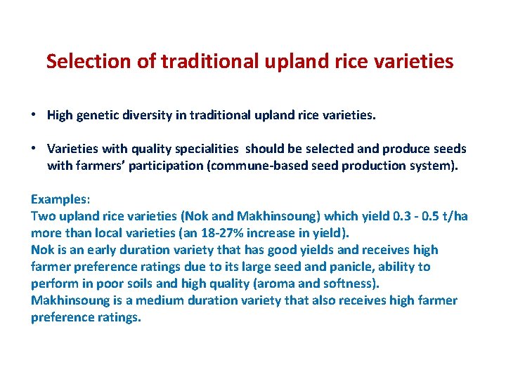  Selection of traditional upland rice varieties • High genetic diversity in traditional upland