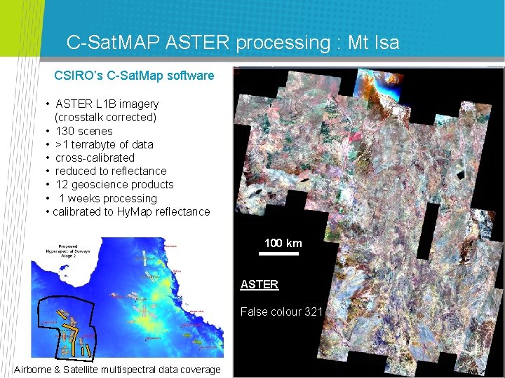 C-Sat. MAP ASTER processing : Mt Isa CSIRO’s C-Sat. Map software • ASTER L