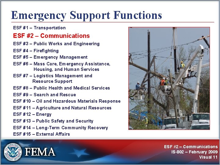 Emergency Support Functions ESF #1 – Transportation ESF #2 – Communications ESF #3 –