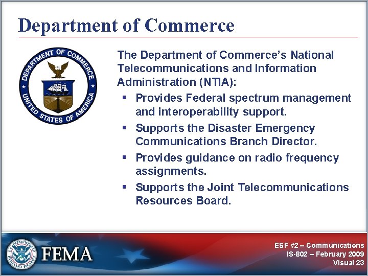Department of Commerce The Department of Commerce’s National Telecommunications and Information Administration (NTIA): §