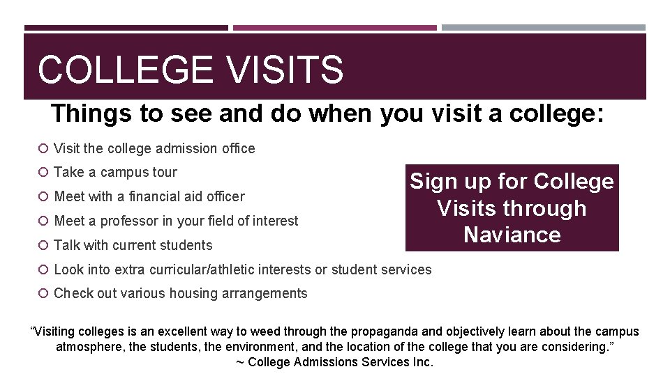 COLLEGE VISITS Things to see and do when you visit a college: Visit the