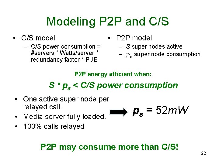 Modeling P 2 P and C/S • C/S model • P 2 P model