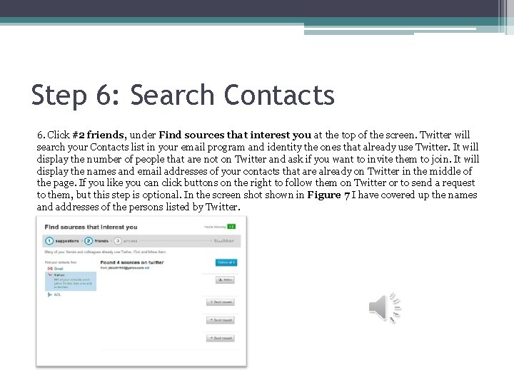 Step 6: Search Contacts 6. Click #2 friends, under Find sources that interest you