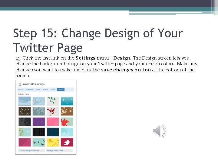 Step 15: Change Design of Your Twitter Page 15. Click the last link on