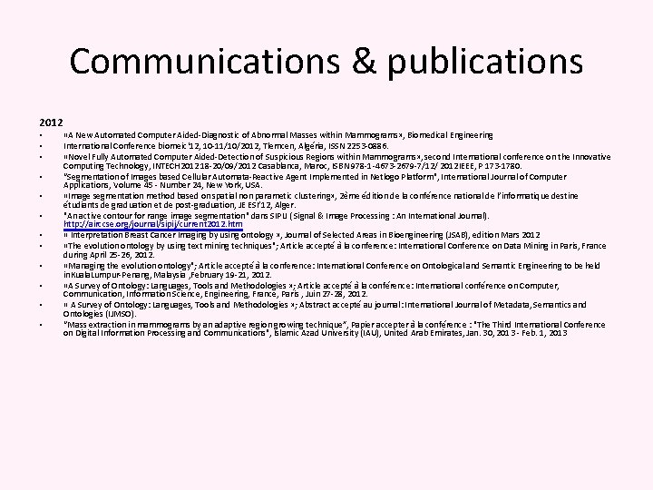 Communications & publications 2012 • • • «A New Automated Computer Aided-Diagnostic of Abnormal