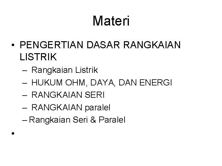 Materi Pengertian Dasar Rangkaian Listrik Rangkaian Listrik Hukum Materi Pengertian Dasar Rangkaian Listrik Rangkaian Listrik Hukum