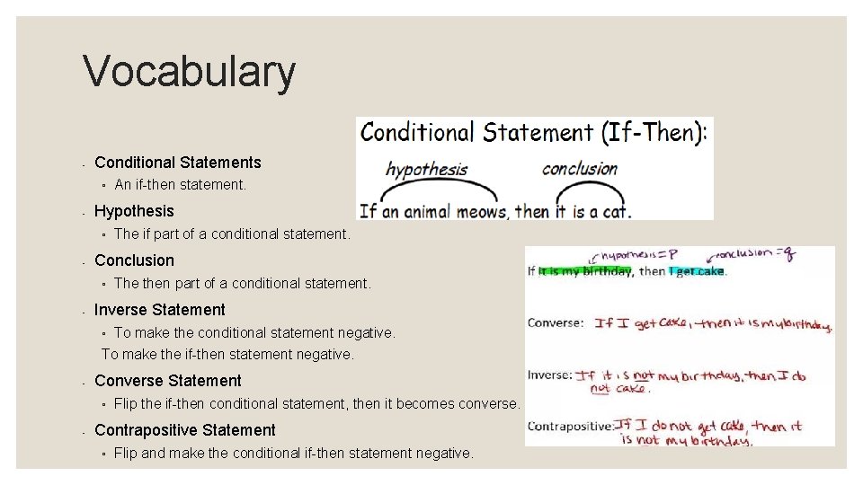 Vocabulary ◦ Conditional Statements ◦ ◦ Hypothesis ◦ ◦ The if part of a