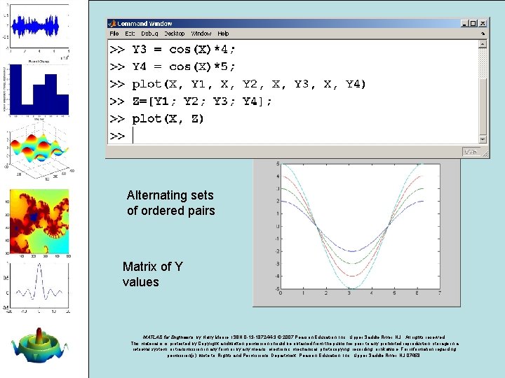 Alternating sets of ordered pairs Matrix of Y values MATLAB for Engineers, by Holly Alternating sets of ordered pairs Matrix of Y values MATLAB for Engineers, by Holly
